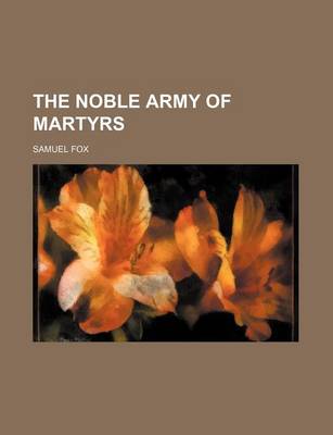 Book cover for The Noble Army of Martyrs