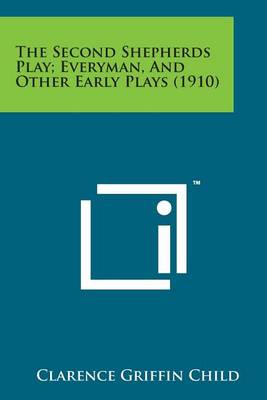 Cover of The Second Shepherds Play; Everyman, and Other Early Plays (1910)