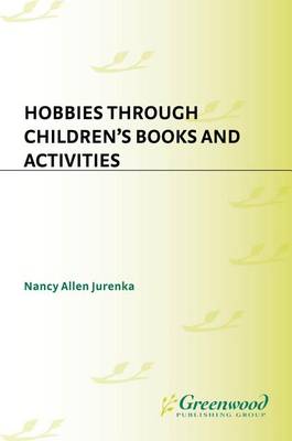 Book cover for Hobbies Through Children's Books and Activities