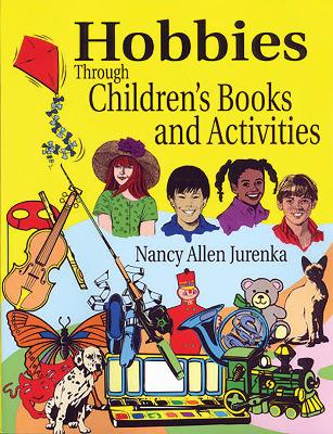 Book cover for Hobbies Through Children's Books and Activities