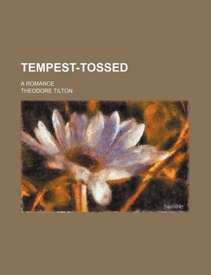 Book cover for Tempest-Tossed (Volume 2); A Romance