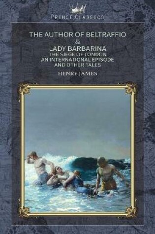 Cover of The Author of Beltraffio & Lady Barbarina