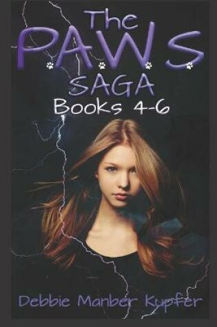 Cover of The P.A.W.S. Saga - Books 4 - 6