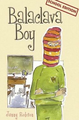 Cover of Balaclava Boy (School Edition)