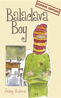 Book cover for Balaclava Boy (School Edition)