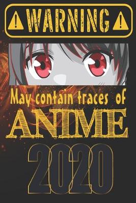 Book cover for Warning May contain traces of Anime 2020