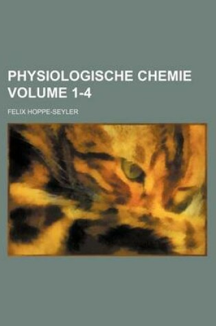 Cover of Physiologische Chemie Volume 1-4