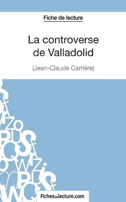 Book cover for La controverse de Valladolid - Jean-Claude Carrière (Fiche de lecture)