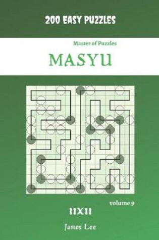 Cover of Master of Puzzles - Masyu 200 Easy Puzzles 11x11 vol. 9