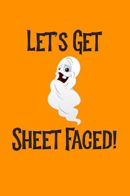 Book cover for Let's Get Sheet Faced