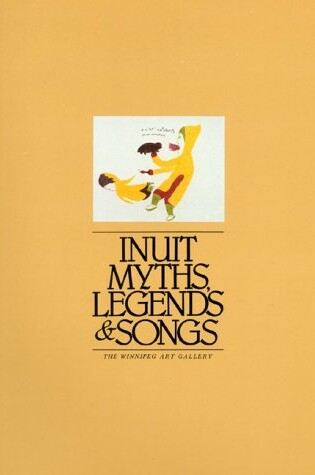 Cover of Inuit Myths, Legends and Song