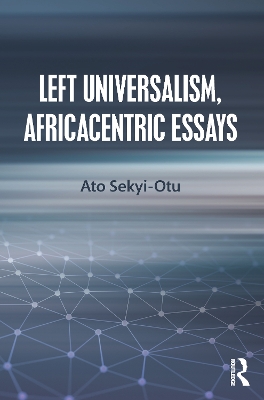 Book cover for Left Universalism, Africacentric Essays