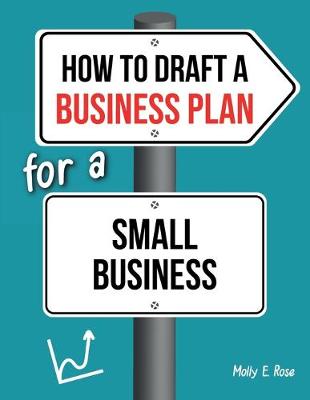 Book cover for How To Draft A Business Plan For A Small Business