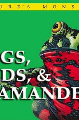 Cover of Frogs, Toads, & Salamanders