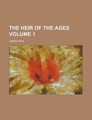 Book cover for The Heir of the Ages Volume 1