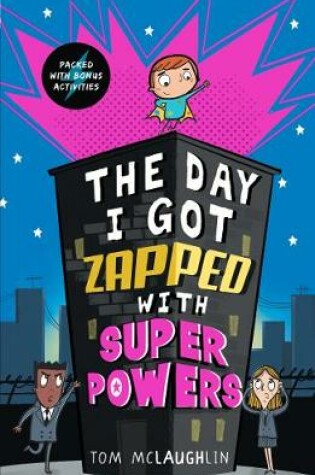 Cover of The Day I Got Zapped with Super Powers