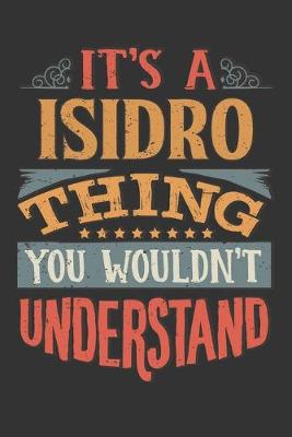 Book cover for Its A Isidro Thing You Wouldnt Understand