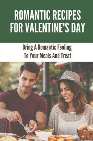 Cover of Romantic Recipes For Valentine'S Day