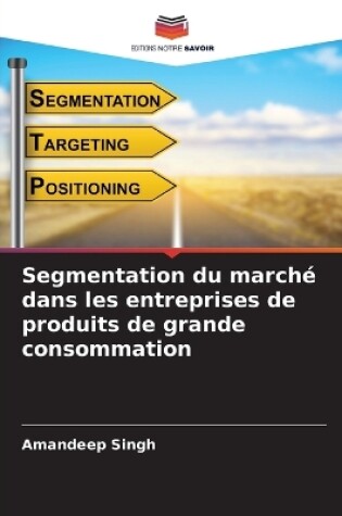 Cover of Segmentation du marché dans les entreprises de produits de grande consommation