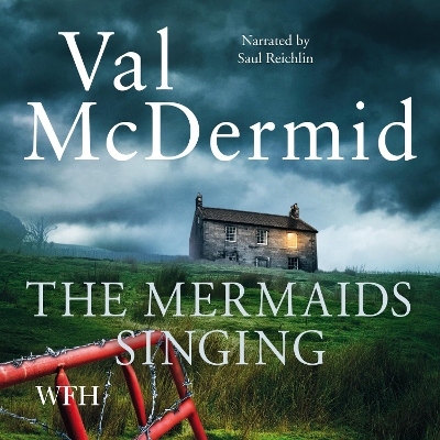 Cover of The Mermaids Singing: Tony Hill and Carol Jordan Series, Book 1