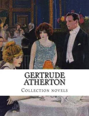 Book cover for Gertrude Atherton, Collection novels