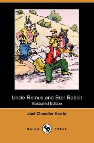 Cover of Uncle Remus and Brer Rabbit(Dodo Press)