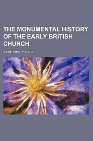 Cover of The Monumental History of the Early British Church
