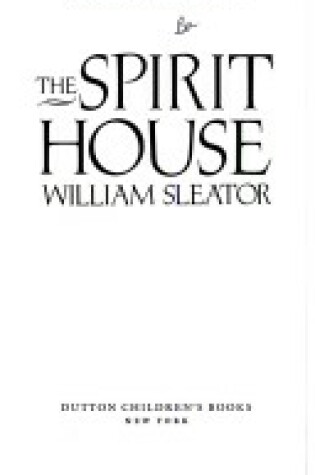 Cover of Sleator William : Spirit House (Hbk)