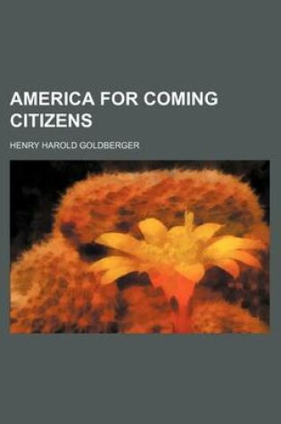 Cover of America for Coming Citizens