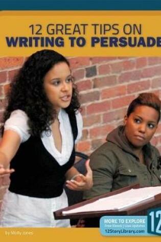 Cover of 12 Great Tips on Writing to Persuade