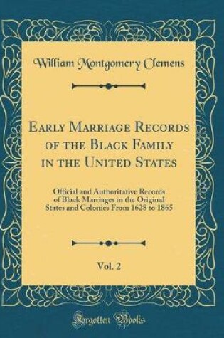 Cover of Early Marriage Records of the Black Family in the United States, Vol. 2
