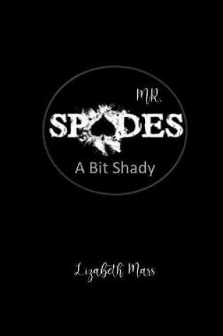 Cover of mr spades a bit shady