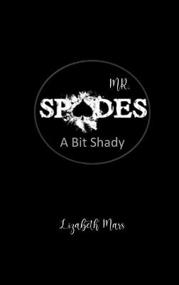 Book cover for mr spades a bit shady