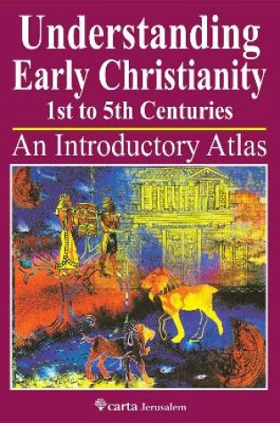 Cover of Understanding Early Christianity-1st to 5th Centuries