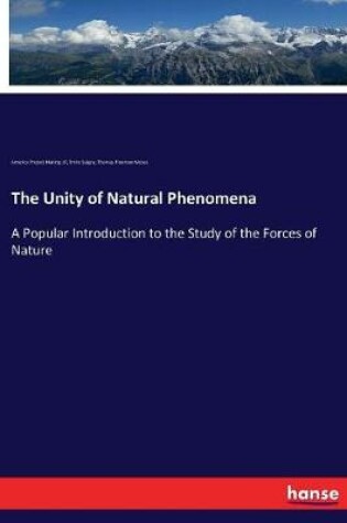 Cover of The Unity of Natural Phenomena