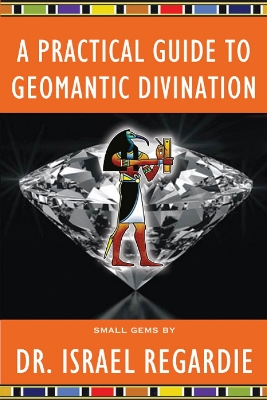 Book cover for A Practical Guide to Geomantic Divination