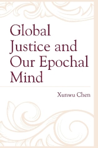 Cover of Global Justice and Our Epochal Mind