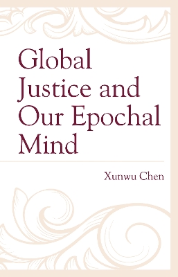 Book cover for Global Justice and Our Epochal Mind