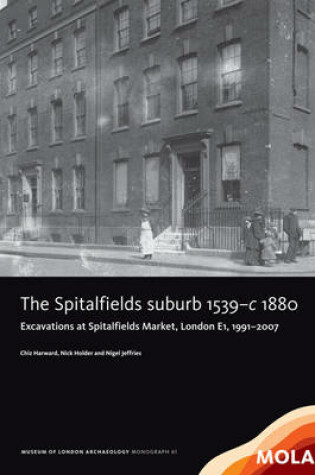 Cover of ﻿The Spitalfields suburb 1539–c 1880