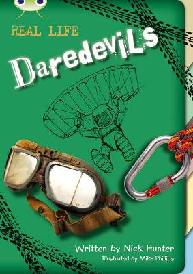 Book cover for Bug Club Independent Non Fiction Year 3 Brown B Real Life: Daredevils
