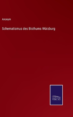 Book cover for Schematismus des Bisthums Würzburg