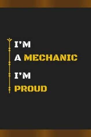Cover of I'm a Mechanic I'm Proud