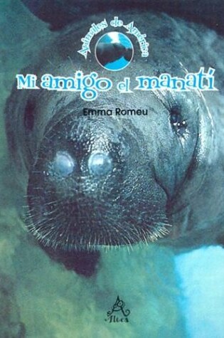 Cover of Mi Amigo el Manati