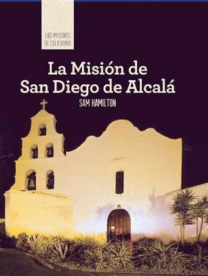 Cover of La Misión de San Diego de Alcalá (Discovering Mission San Diego de Alcalá)