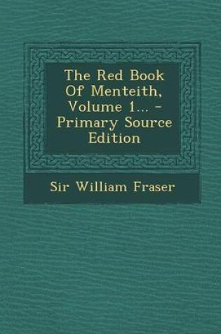 Cover of The Red Book of Menteith, Volume 1... - Primary Source Edition