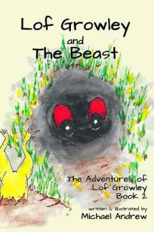 Cover of Lof Growley and The Beast