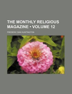 Book cover for The Monthly Religious Magazine (Volume 12)