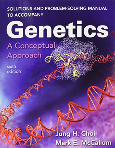 Book cover for Solutions and Problem-Solving Manual to Accompany Genetics: A Conceptual Approach