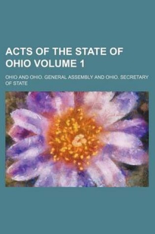 Cover of Acts of the State of Ohio Volume 1