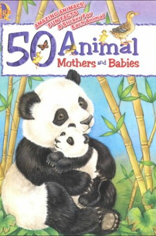 Cover of 50 Animal Mothers and Babies With Sticker